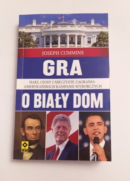 GRA O BIAŁY DOM – Joseph Cummins