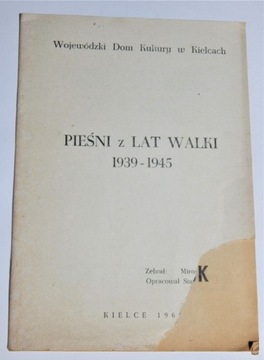 PIEŚNI Z LAT WALKI 1939-1945