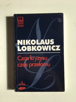 LOBKOWICZ - CZAS KRYZYSU, CZAS PRZEŁOMU