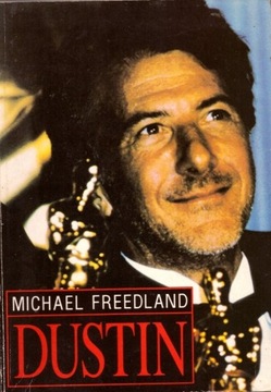 Michael Freedland - Dustin. Biografia Dustina Hoff