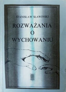 Rozważania o wychowaniu - Stanisław Sławiński