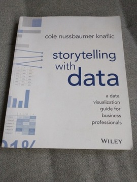 Storytelling with data Cole Nussbaumer Knaflic ang