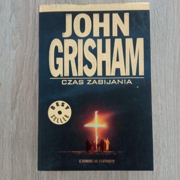 Czas zabijania. John Grisham