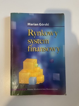 Rynkowy system finansowy. Marian Górski