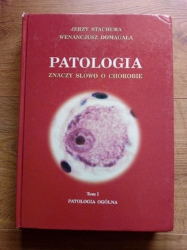 Patologia Tom I- Stachura, Domagała 