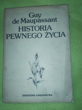 Książka Historia pewnego życia Guy De Maupassnt