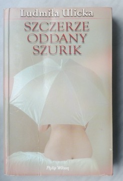 Ludmiła Ulicka - Szczerze oddany Szurik