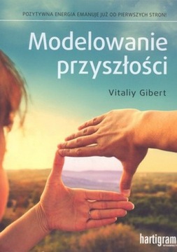 Vitaliy Gibert-Modelowanie przyszłości