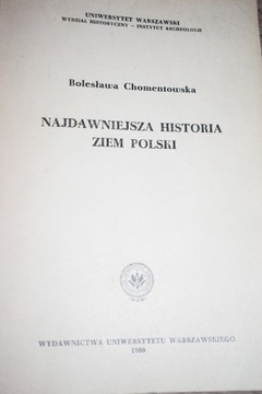 Najdawniejsza historia ziem Polski- B.Chomentowska
