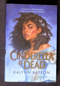 Cinderella is dead - K. Bayron