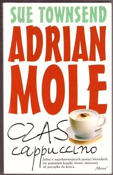 Adrian Mole czas cappuccino. Sue Townsend