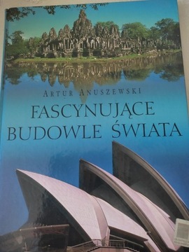 Fascynujące budowle świata A Anuszewski Jak nowa