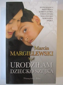 Urodziłam dziecko szejka Marcin Margielewski