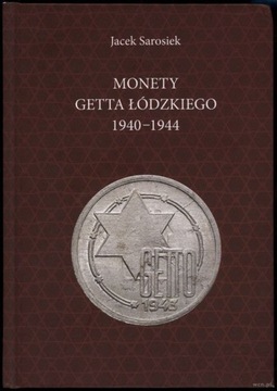 Monety Getta Łódzkiego 1940-44 Jacek Sarosiek