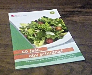 Co Jeść, aby Schudnąć / W. B. Szostak, A. Cichocka