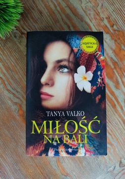 Miłość na Bali, Valko Tanya, Azjatycka saga tom 2