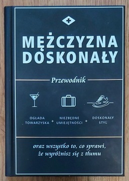 Mężczyzna Doskonały. Przewodnik; Poradnik