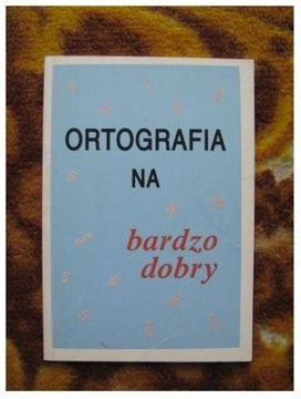 K. Gierymski, Ortografia na bardzo dobry