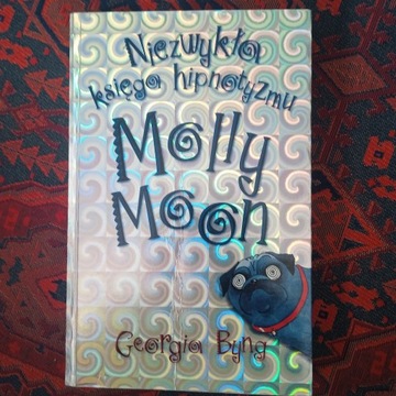 Niezwykła księga hipnotyzmu. Molly Moon.