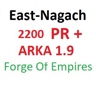 Forge of Empires East-Nagach pr 2200 + 1.9 ARKA!