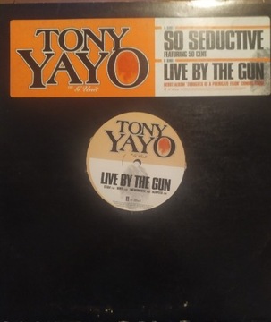Tony Yayo So Seductive/ Live By The Gun single '12