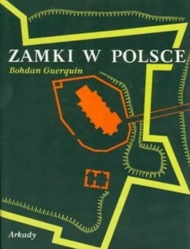 Zamki w Polsce Bohdan Guerquin
