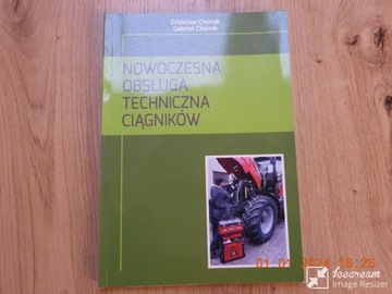 Nowoczesna obsługa techniczna ciągników. Z. Chomik