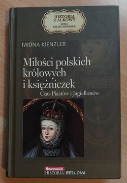 Miłości polskich królowych i księżniczek Kienzler