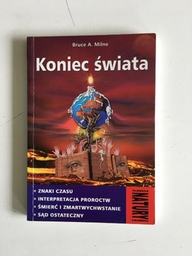 BRUCE A. MILNE - KONIEC ŚWIATA