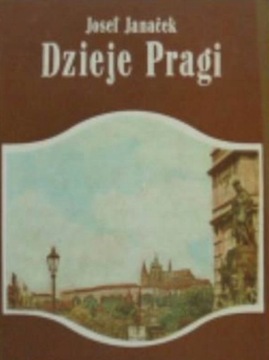 Dzieje Pragi Josef Janacek