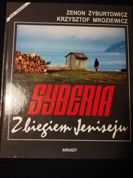 Syberia. Z biegiem Jeniseju.