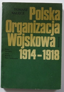 Polska Organizacja Wojskowa 1914-1918. T. Nałęcz