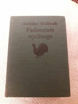 " Vademcum Myśliwego " S. Godlewski