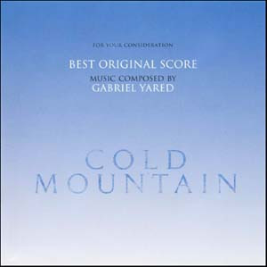 Cold Mountain (Gabriel Yared) OSCAR PROMO FYC!