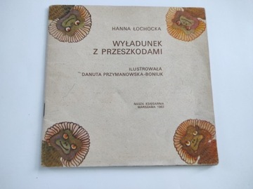 Wyładunek z przeszkodami-  H. Ładocka , 1983  r