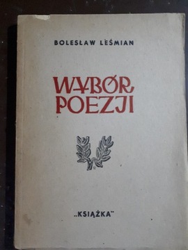 Leśmian Bolesław: Wybór poezji,