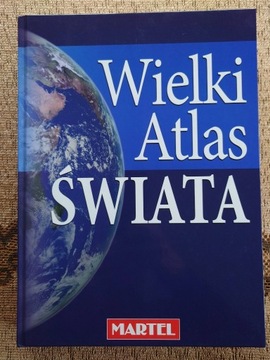 WIELKI ATLAS ŚWIATA 2015 MARTEL