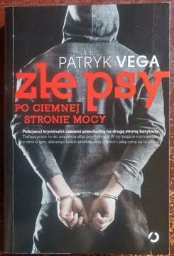 Patryk Vega - Złe psy. Po ciemnej stronie mocy