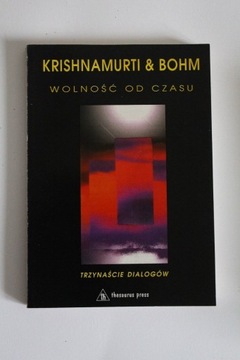 Krishnamurti / Bohm - Wolność od czasu