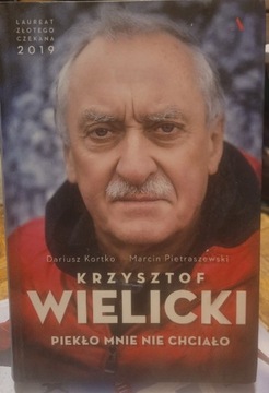 Krzysztof Wielicki Piekło mnie nie chciało