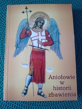 "Aniołowie w historii zbawienia "