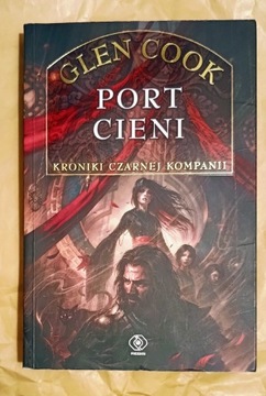 Port Cieni - Kroniki Czarnej Kompanii - Glen Cook