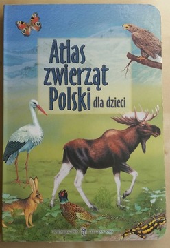 ATLAS ZWIERZĄT POLSKI dla dzieci