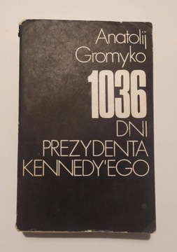 1036 dni prezydenta Kennedy'ego, Anatolij Gromyko