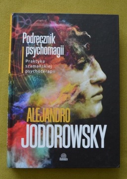 A. Jodorowsky Podręcznik Psychomagii