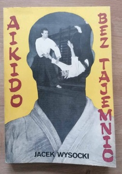 Aikido bez tajemnic Jacek Wysocki