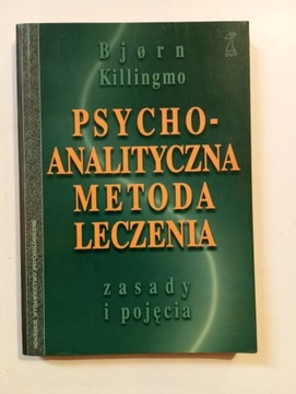 Psychoanalityczna metoda leczenia - B. Killingmo 