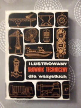 Ilustrowany słownik techniczny dla wszystkich 1968