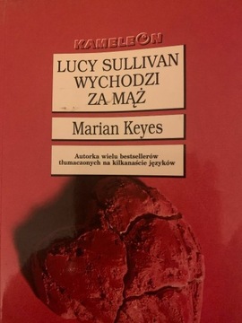 Lucy Sullivan wychodzi za mąż - Marianna Keyes