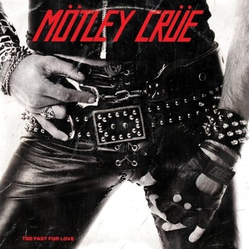 Motley Crue Too Fast for Love Winyl